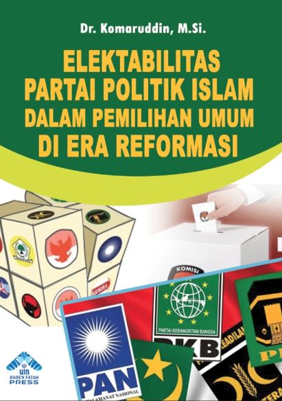 ELEKTABILITAS PARTAI POLITIK ISLAM DALAM PEMILIHAN UMUM DI ERA ...